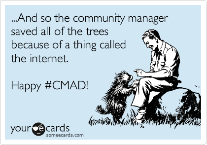Happy Community Manager Appreciation Day!  #CMAD